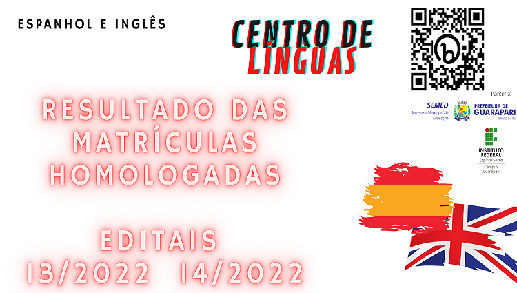 Resultado das matrículas para o Projeto de Extensão Centro de Línguas editais 13 e 14/2022